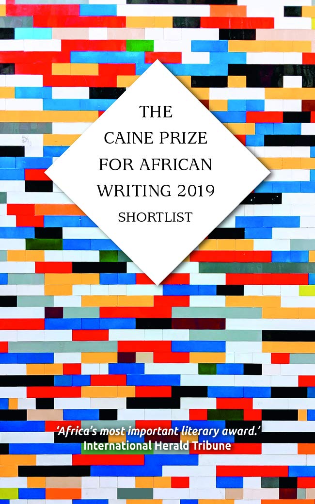 The Caine Prize For African Writing 2019 Essays & Short Stories