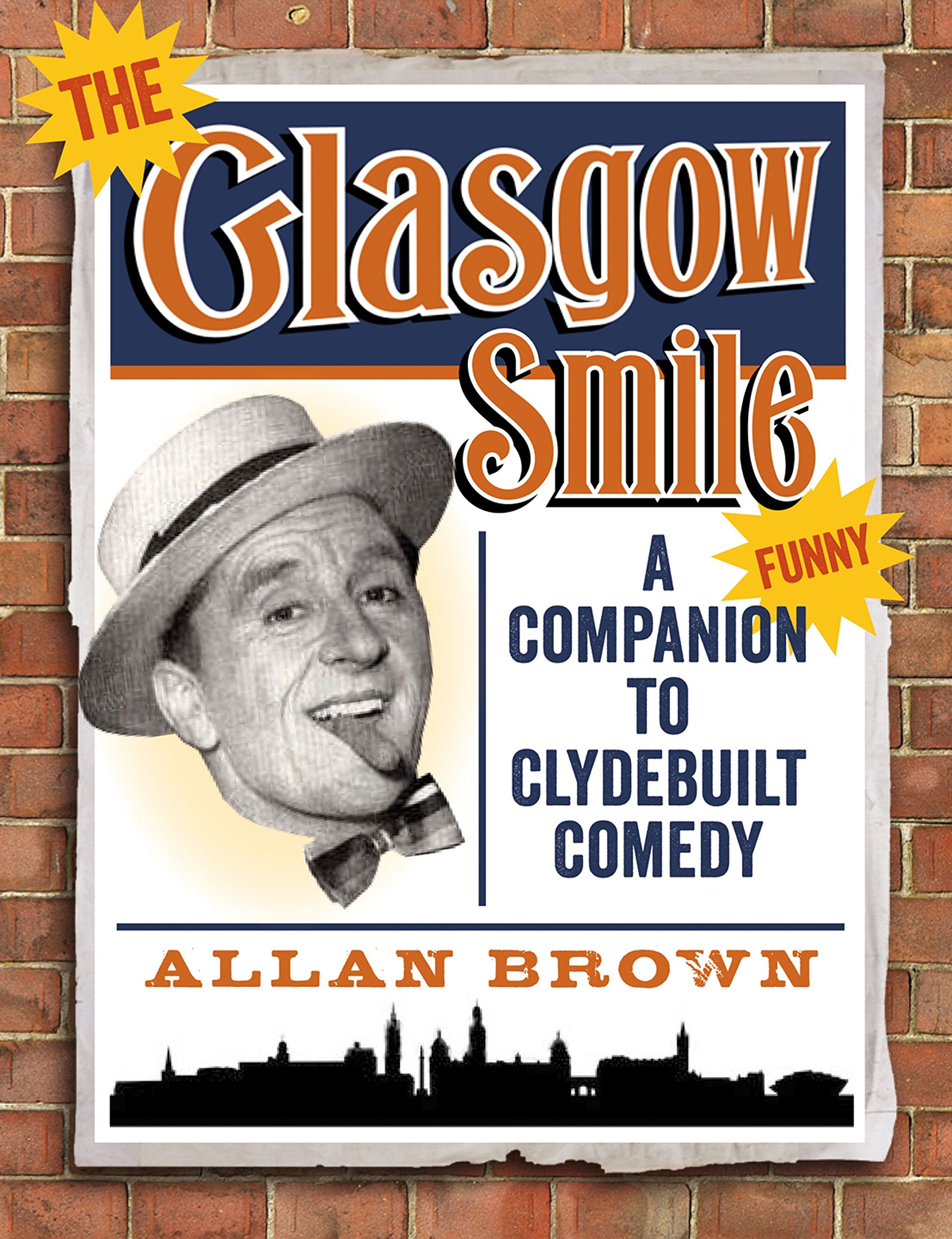 The Glasgow Smile: A Celebration of Clydebuilt Comedy Leisure, Home & Garden