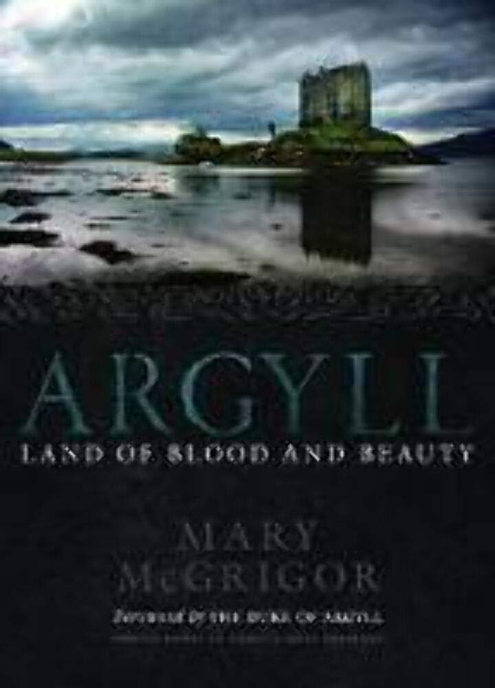 Argyll: Land of Blood and Beauty Social Sciences