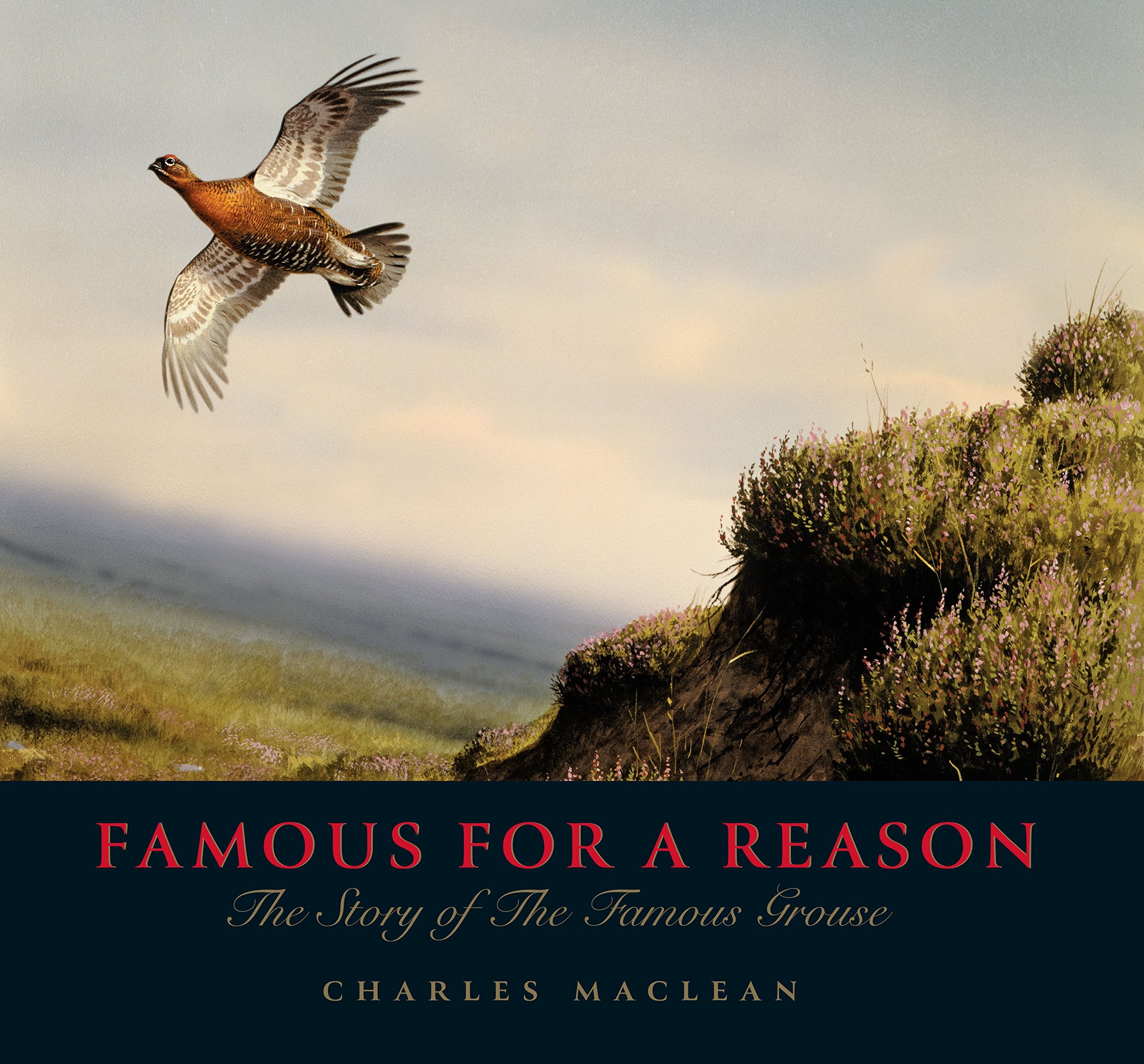 Famous for a Reason: The Story of the Famous Grouse book