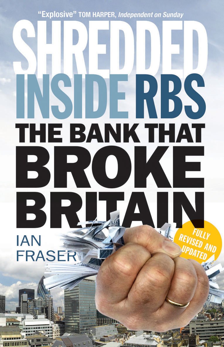 Shredded: Inside RBS, the Bank That Broke Britain book