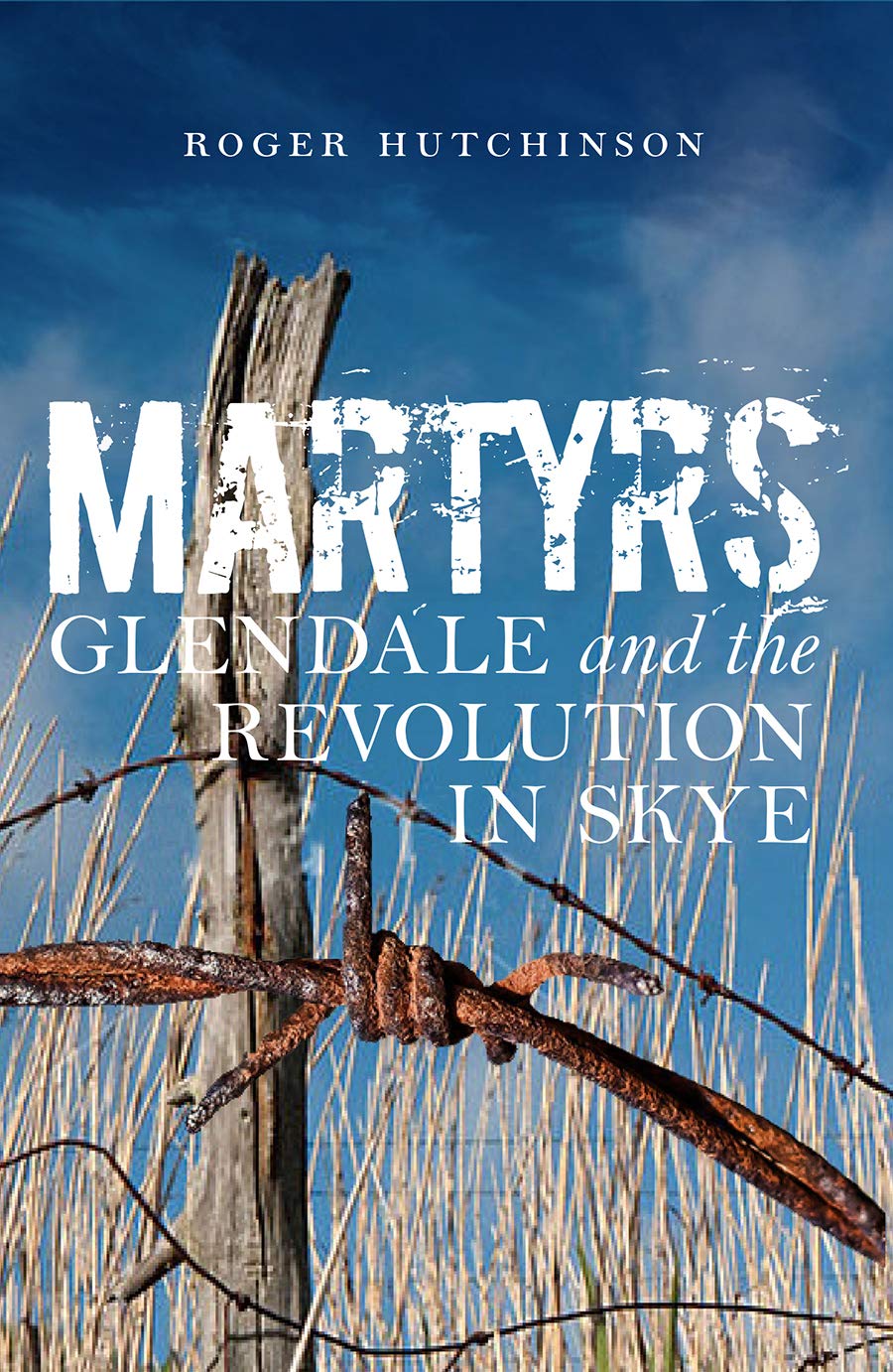 Martyrs: Glendale and the Revolution in Skye Social Sciences