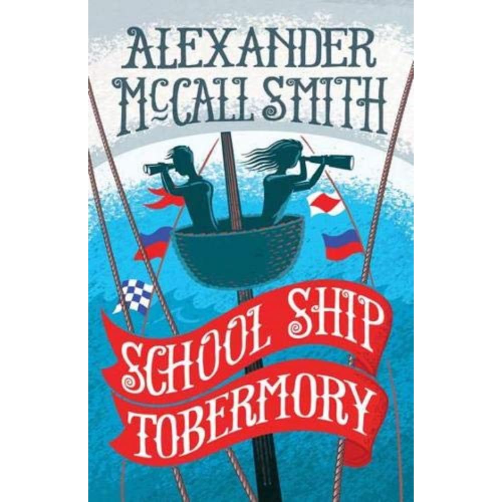 School Ship Tobermory: A School Ship Tobermory Adventure (Book 1) (The School Ship Tobermory Adventures) Fiction