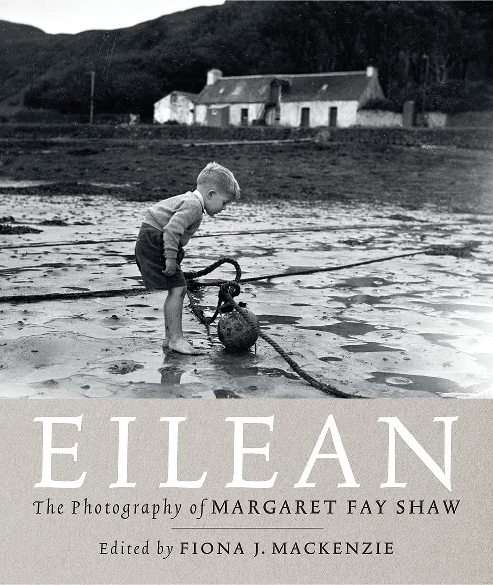 Eilean: The Island Photography of Margaret Fay Shaw Arts & Music