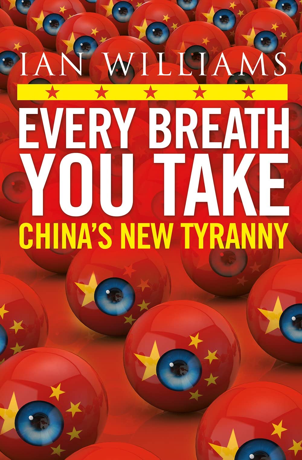 Every Breath You Take: Featured in the Times and Sunday Times: China’s New Tyranny Social Sciences