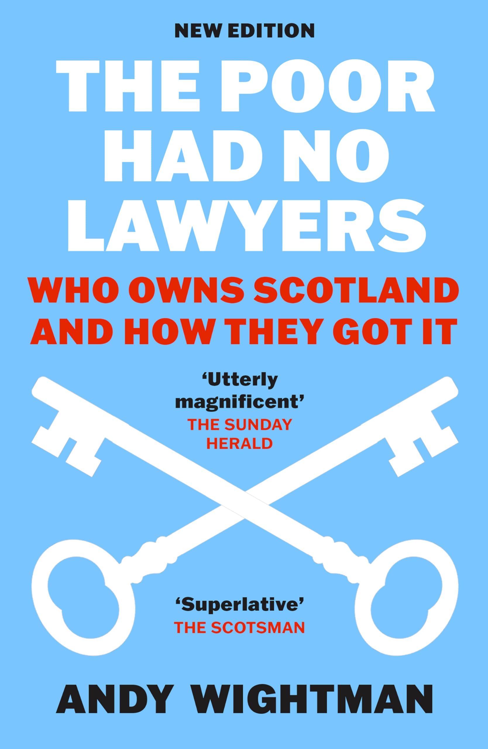 The Poor Had No Lawyers: Who Owns Scotland and How They Got It Law