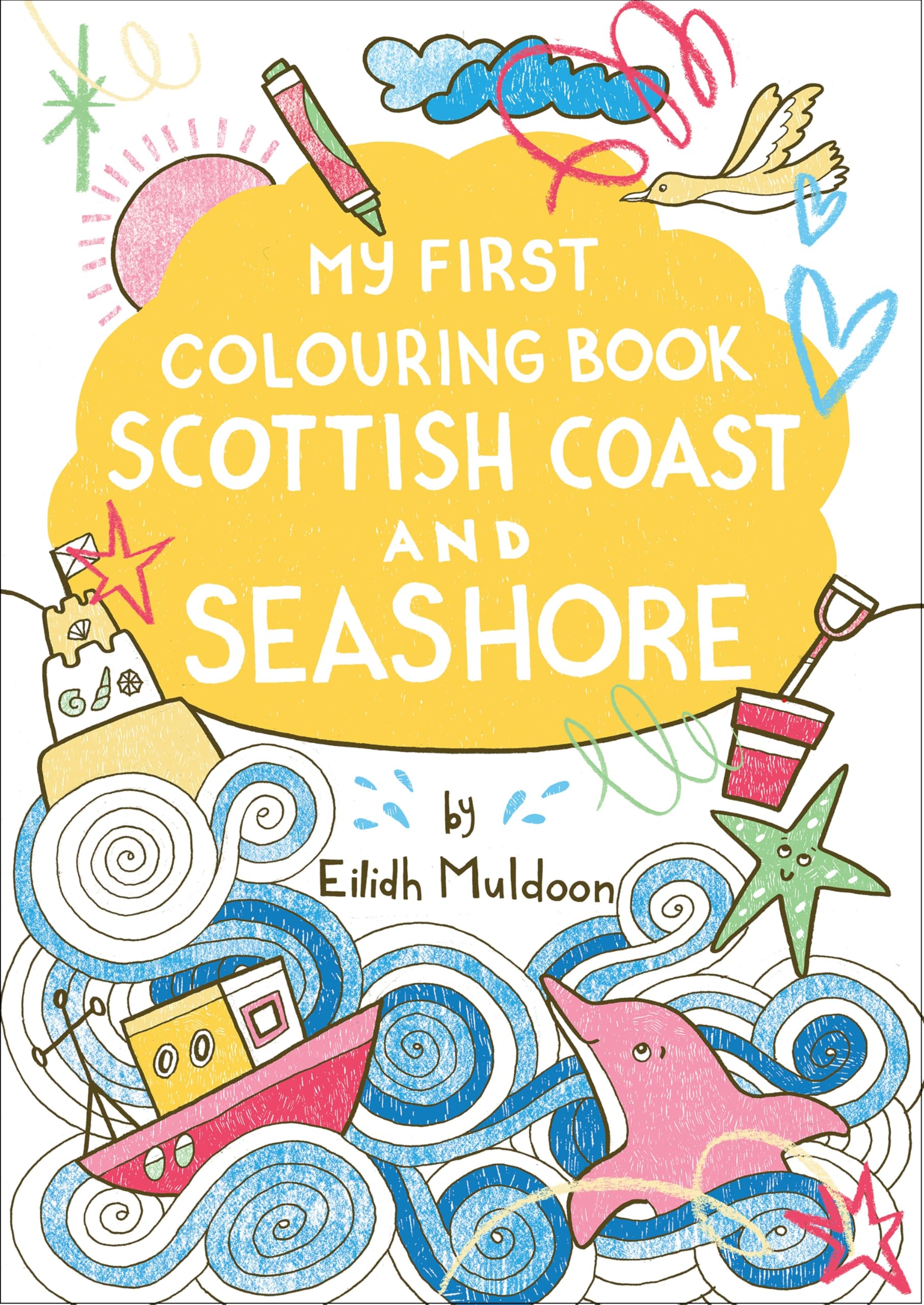 My First Colouring Book: Scottish Coast and Seashore (Birlinn Children's Colouring Books) Tiptoi & Games