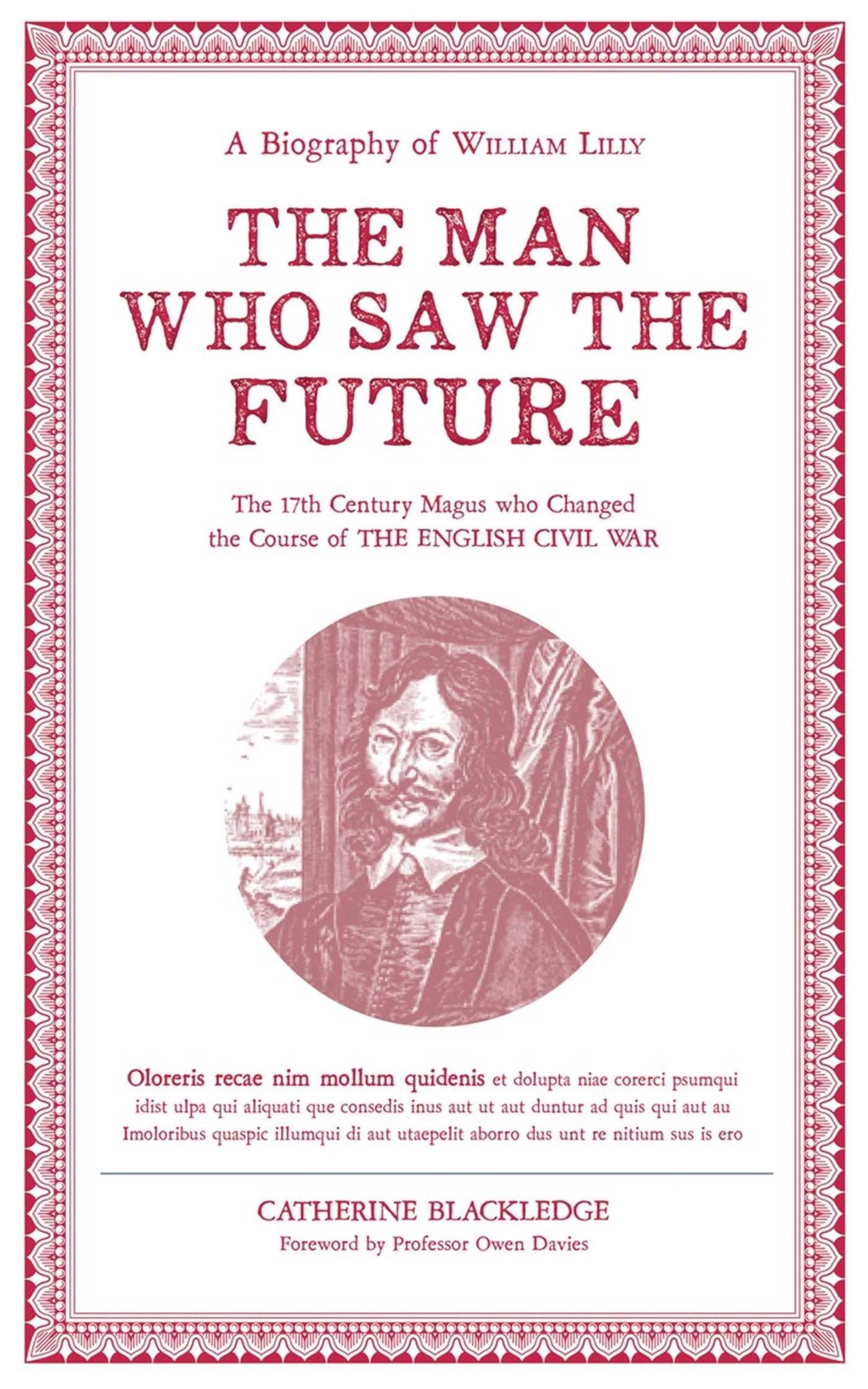Man Who Saw The Future: A Biography of William Lilly Politics & Society