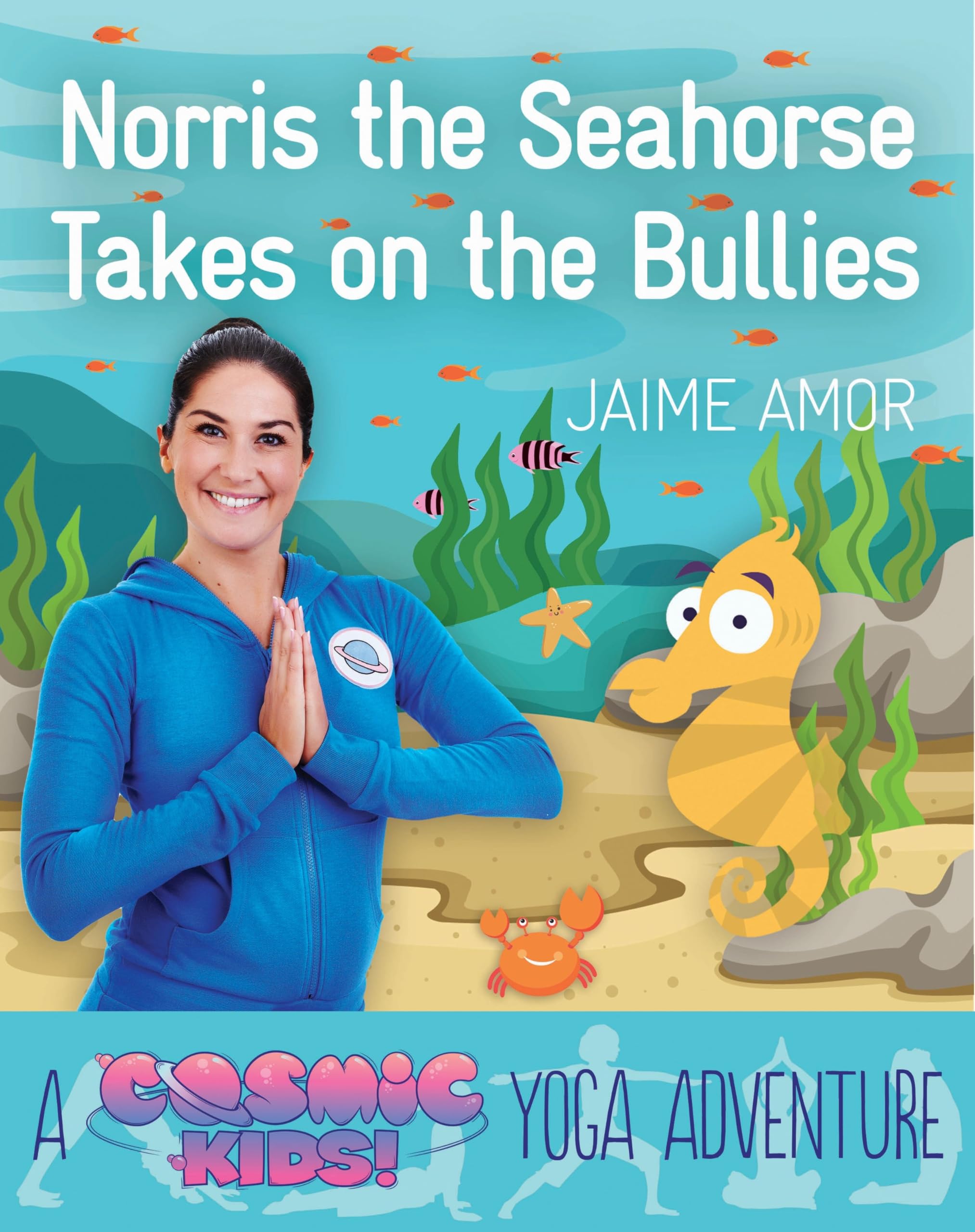 Norris the Seahorse Takes on the Bullies: A Cosmic Kids Yoga Adventure Health, Nutrition & Fitness