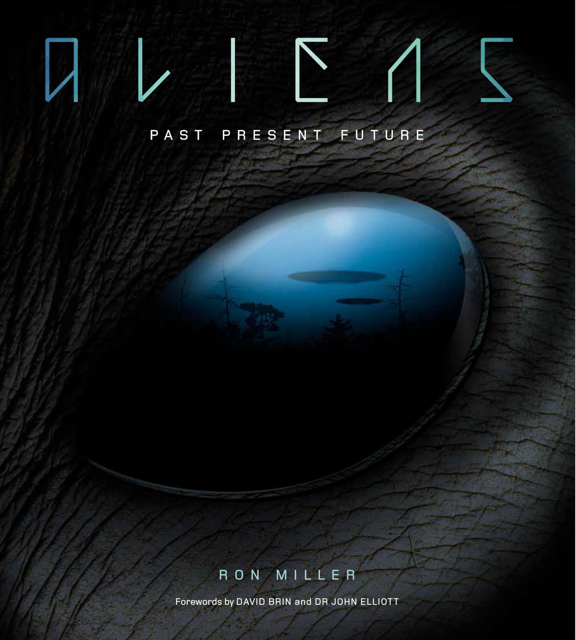 Aliens: The Complete History of Extra Terrestrials: From Ancient Times to Ridley Scott Natural Sciences