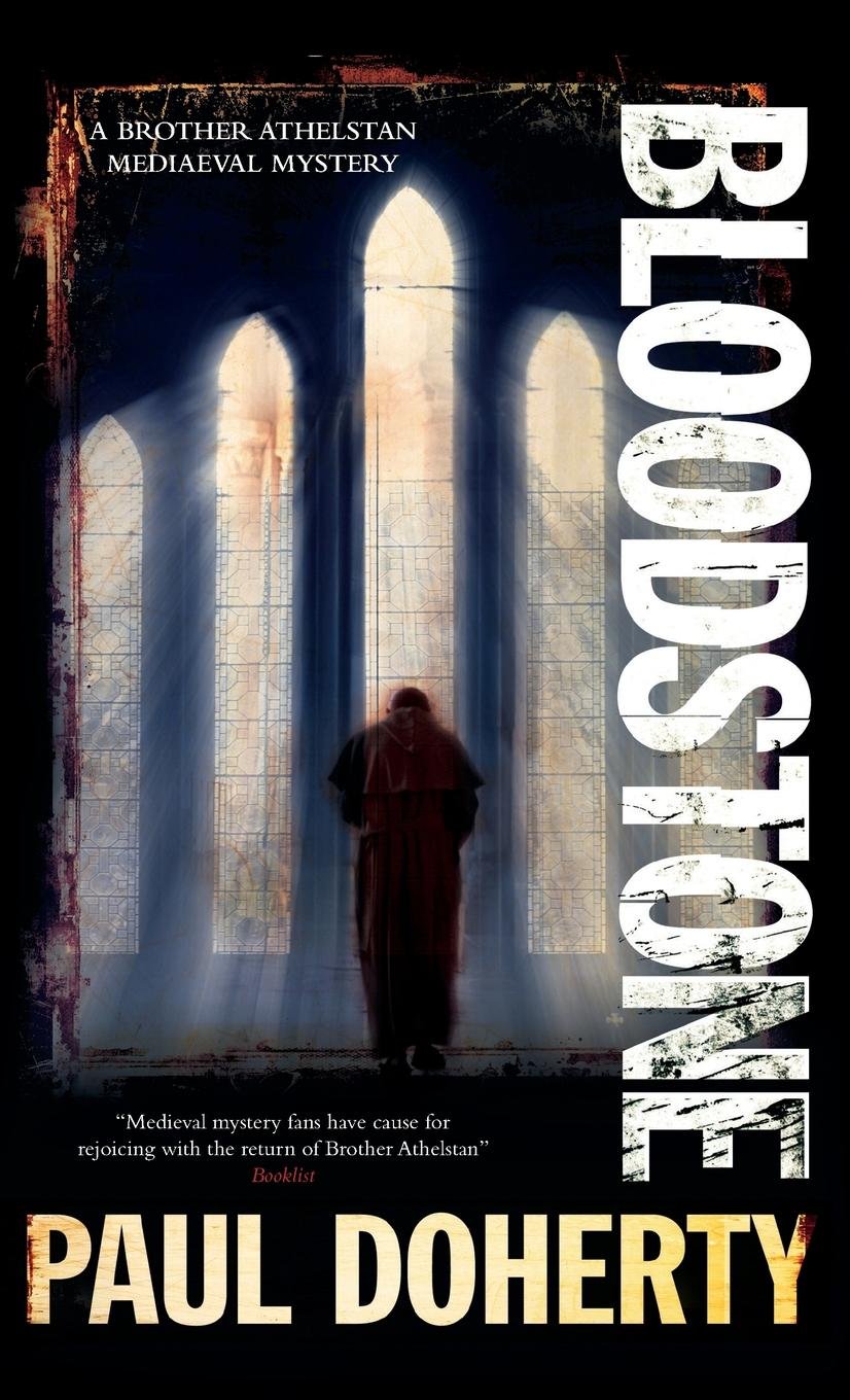 Bloodstone (Brother Athelstan Medieval Mysteries, 11) Historical Fiction