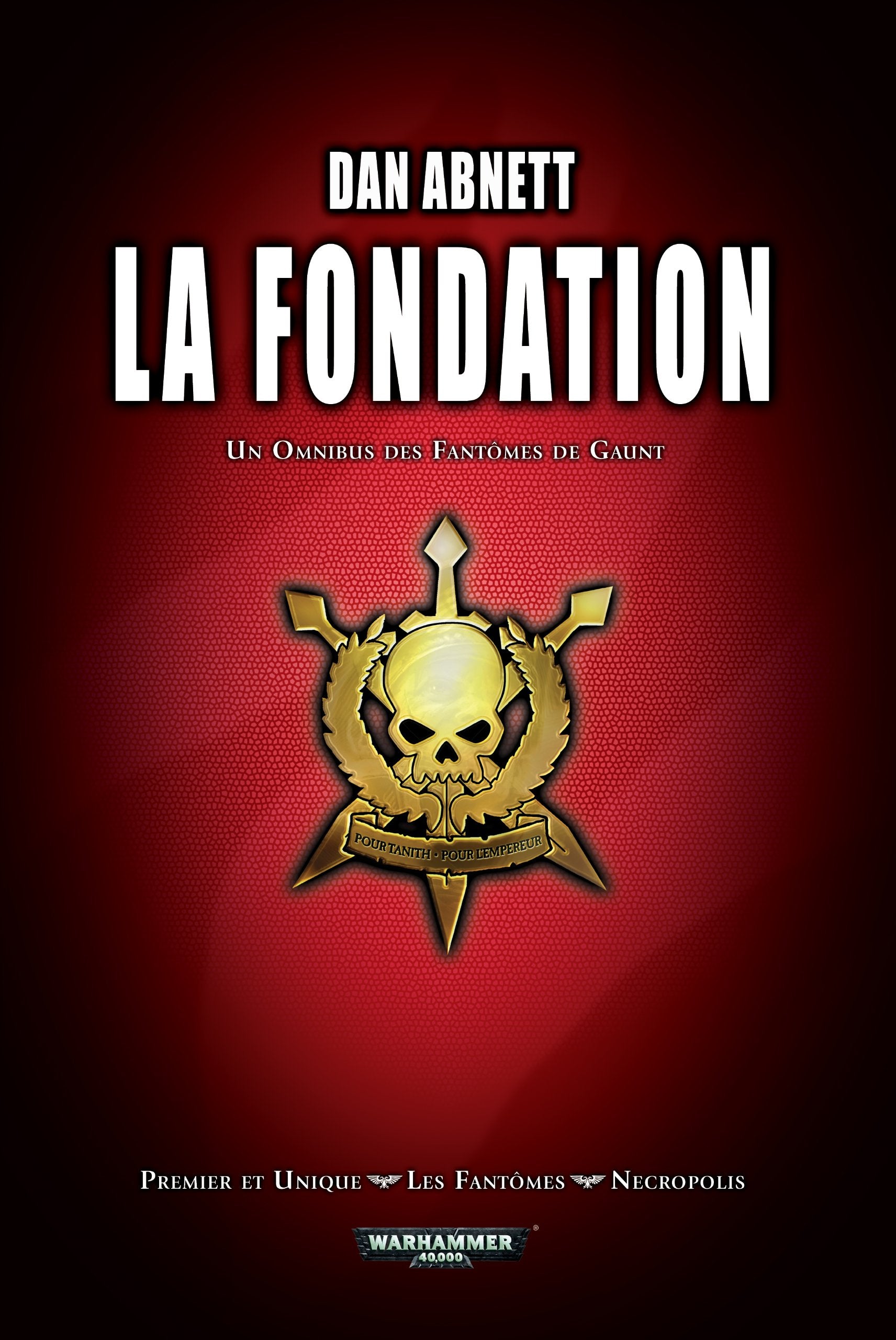 Les Fantômes de Gaunt: La Fondation Books