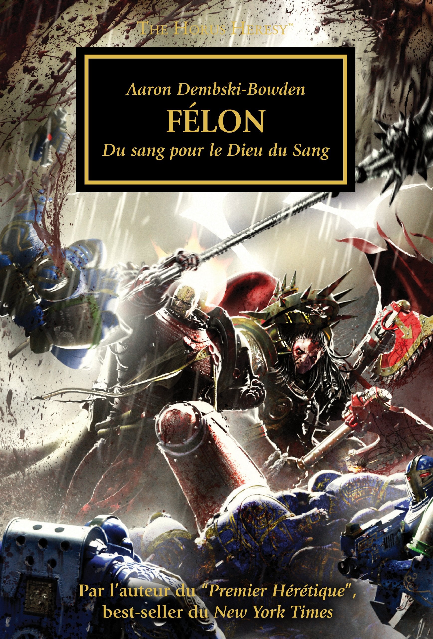THE HORUS HERESY - FELON : DU SANG POUR LE DIEU DU SANG Contemporary literature