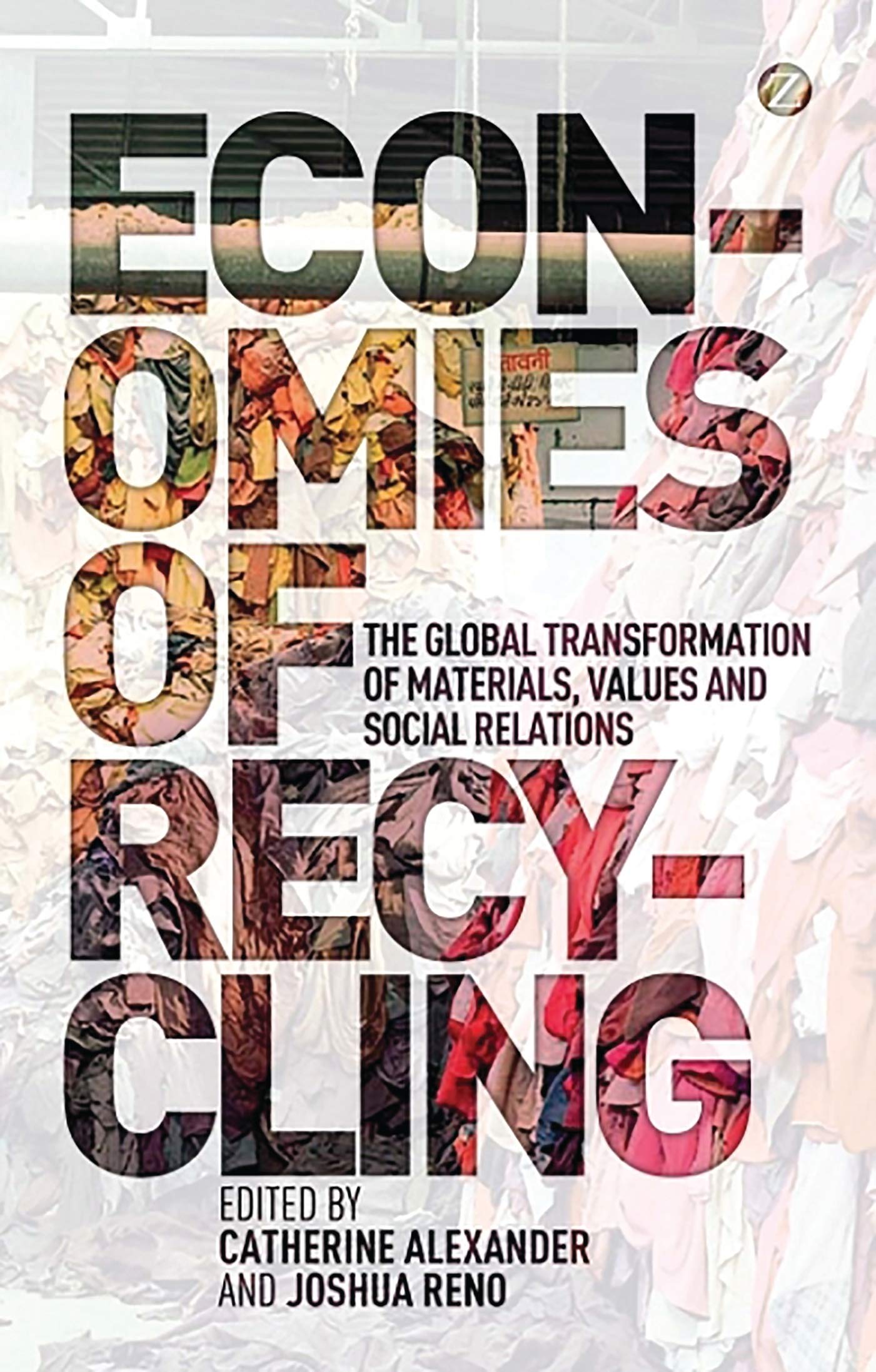 Economies of Recycling: The Global Transformation of Materials, Values and Social Relations Law