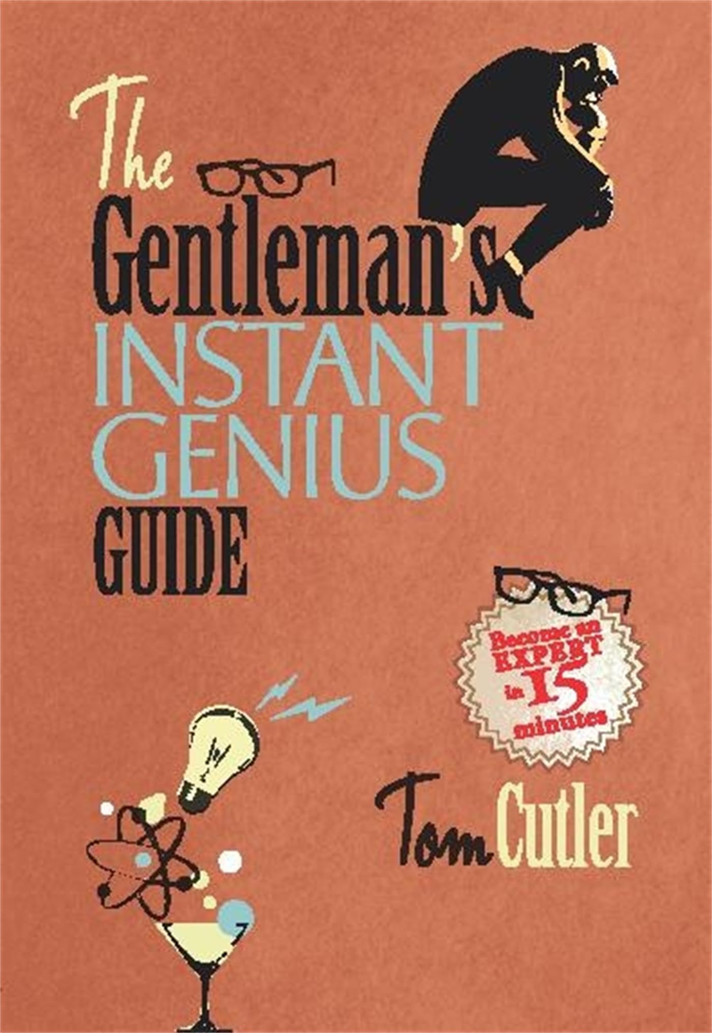 The Gentleman's Instant Genius Guide: Become an Expert in Everything Books