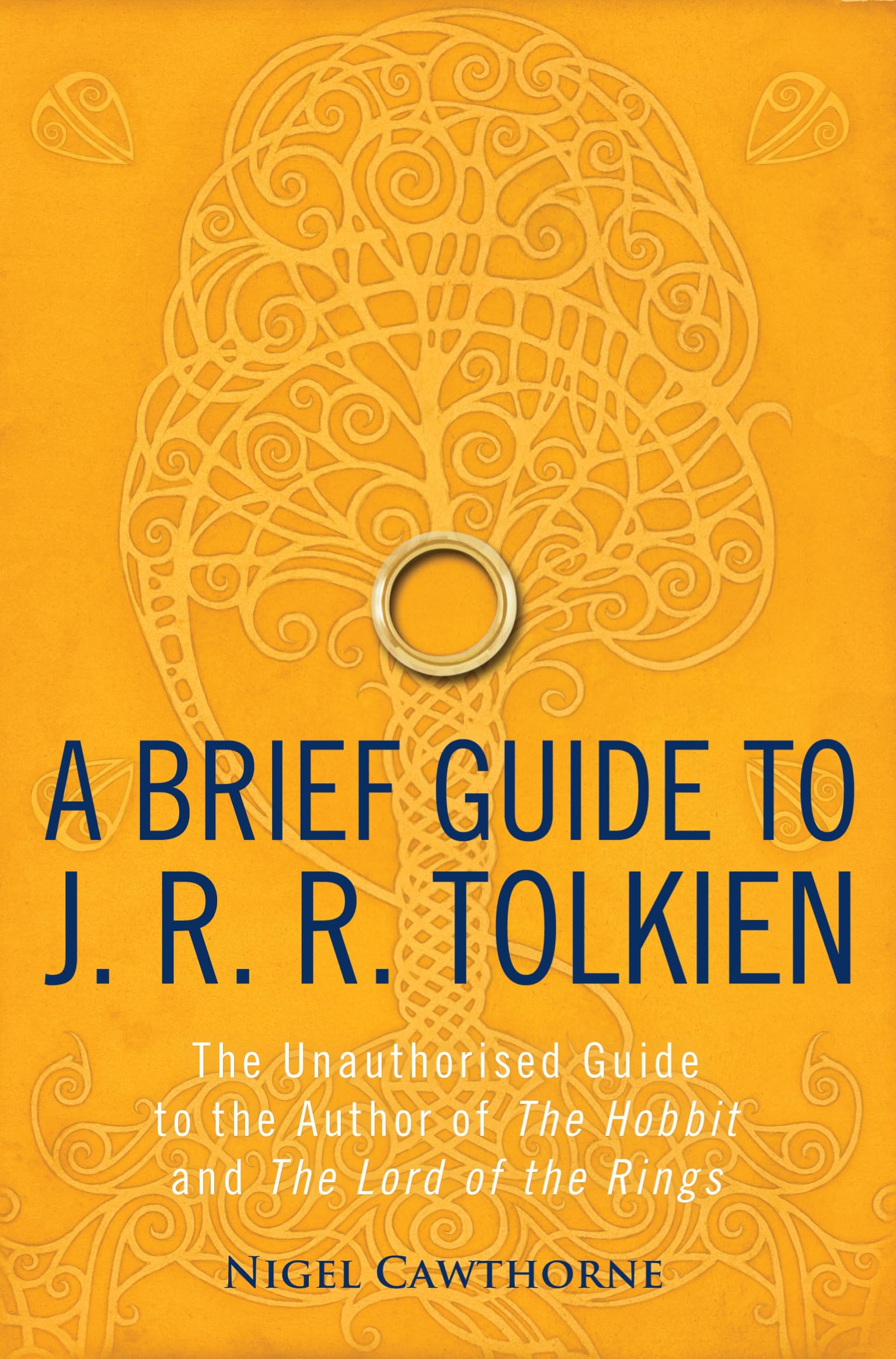 A Brief Guide to J. R. R. Tolkien: A comprehensive introduction to the author of The Hobbit and The Lord of the Rings (Brief Histories) Contemporary literature Books