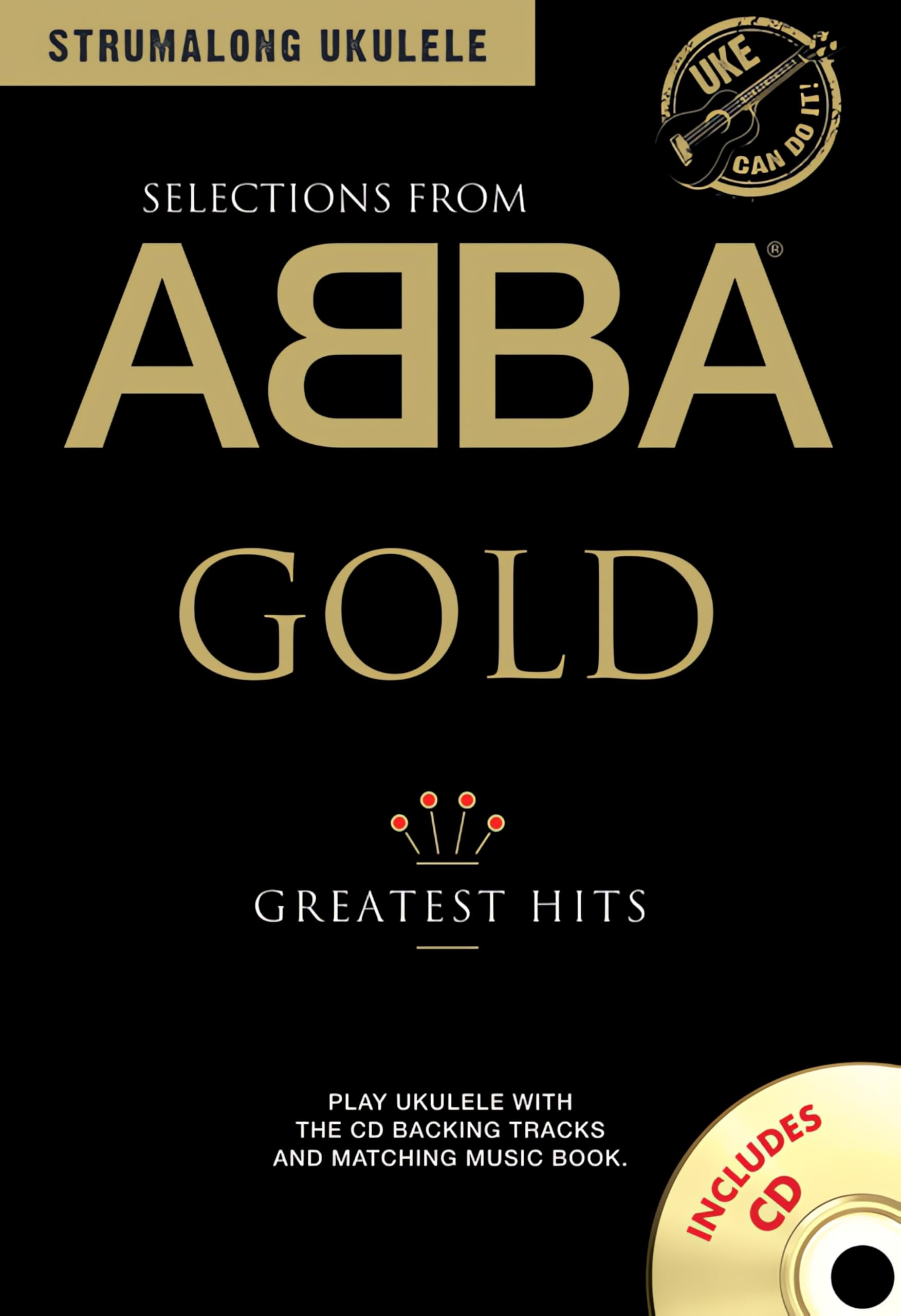Strumalong Ukulele: Selections From ABBA Gold: Songbook für Ukulele. Enthält Online-Audio: Greatest Hits Sheet Music
