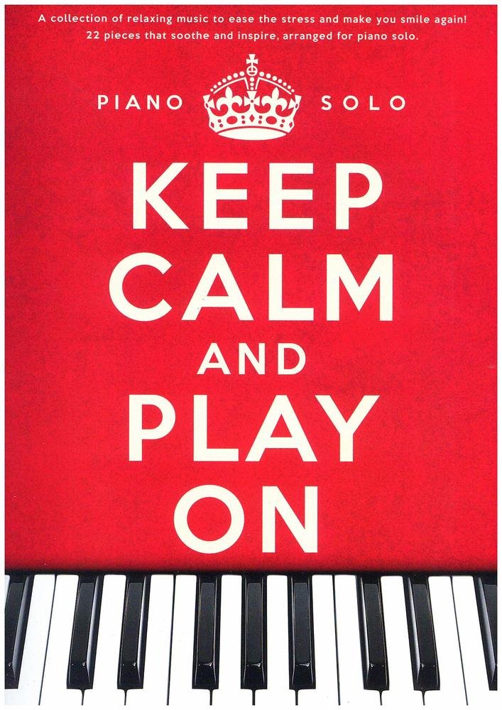 Keep Calm And Play On: Piano Solo: Noten für Klavier Solo Sheet Music