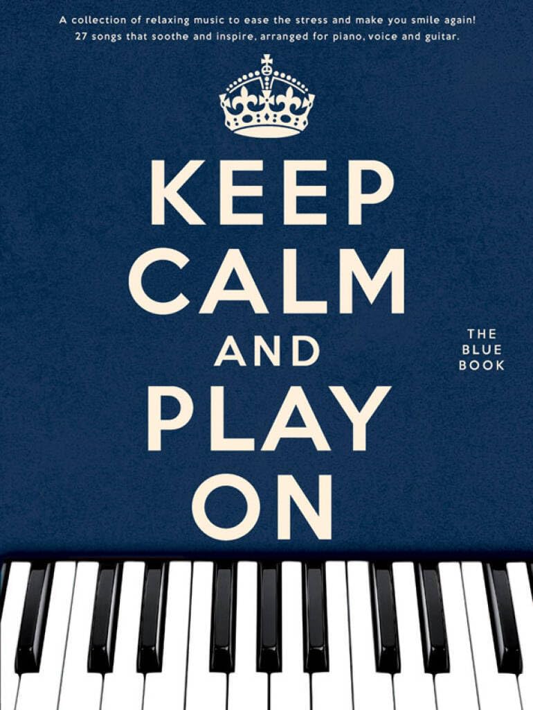 Keep calm and play on: the blue book piano, voix, guitare book