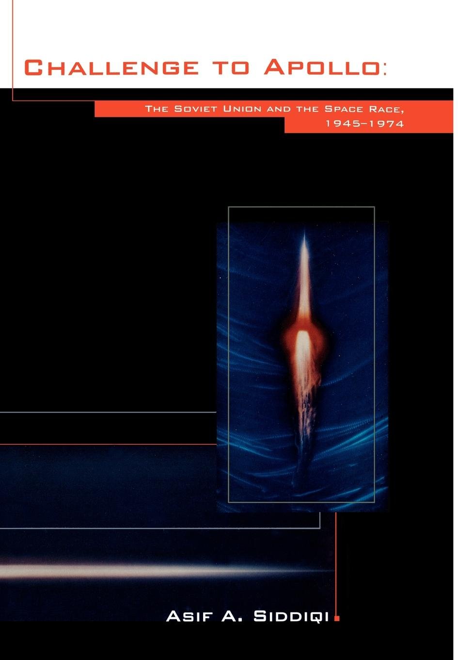 Challenge to Apollo: The Soviet Union and the Space Race, 1945-1974 (NASA History Series SP-2000-4408) Business & Technology