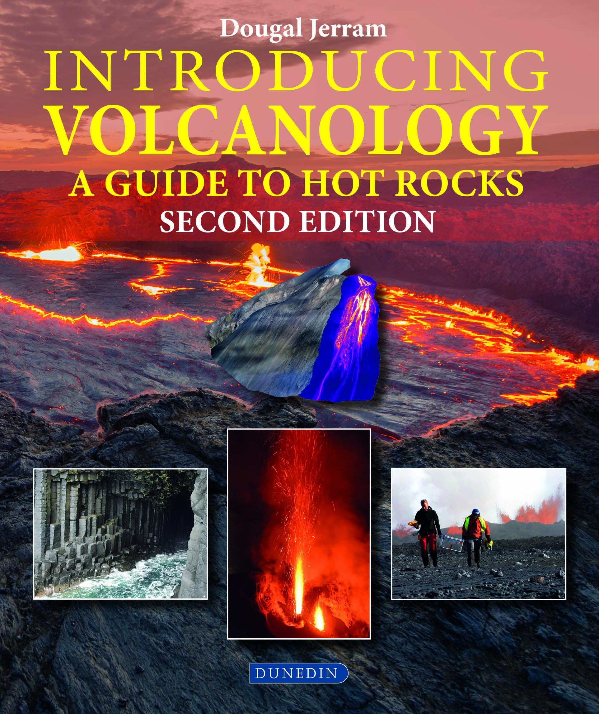 Introducing Volcanology: A Guide to Hot Rocks (Dunedin Earth and Environmental Sciences) Geology & Geography