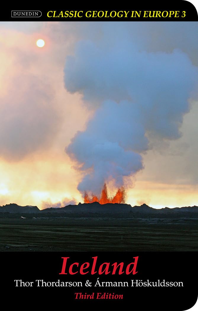 Iceland (Classic Geology in Europe, 3, Band 3) Geology & Geography