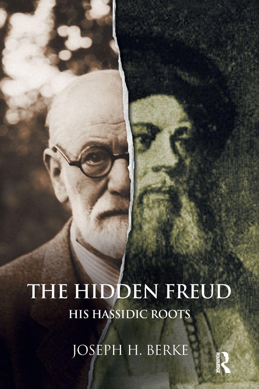 The Hidden Freud: His Hassidic Roots Medicine