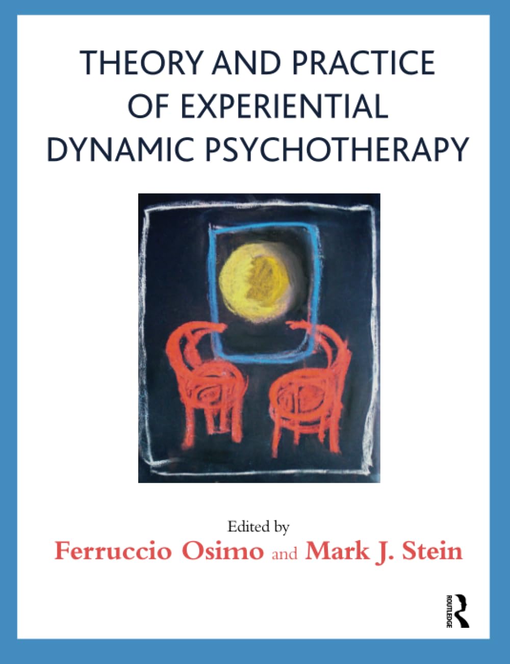 Theory and Practice of Experiential Dynamic Psychotherapy Psychology