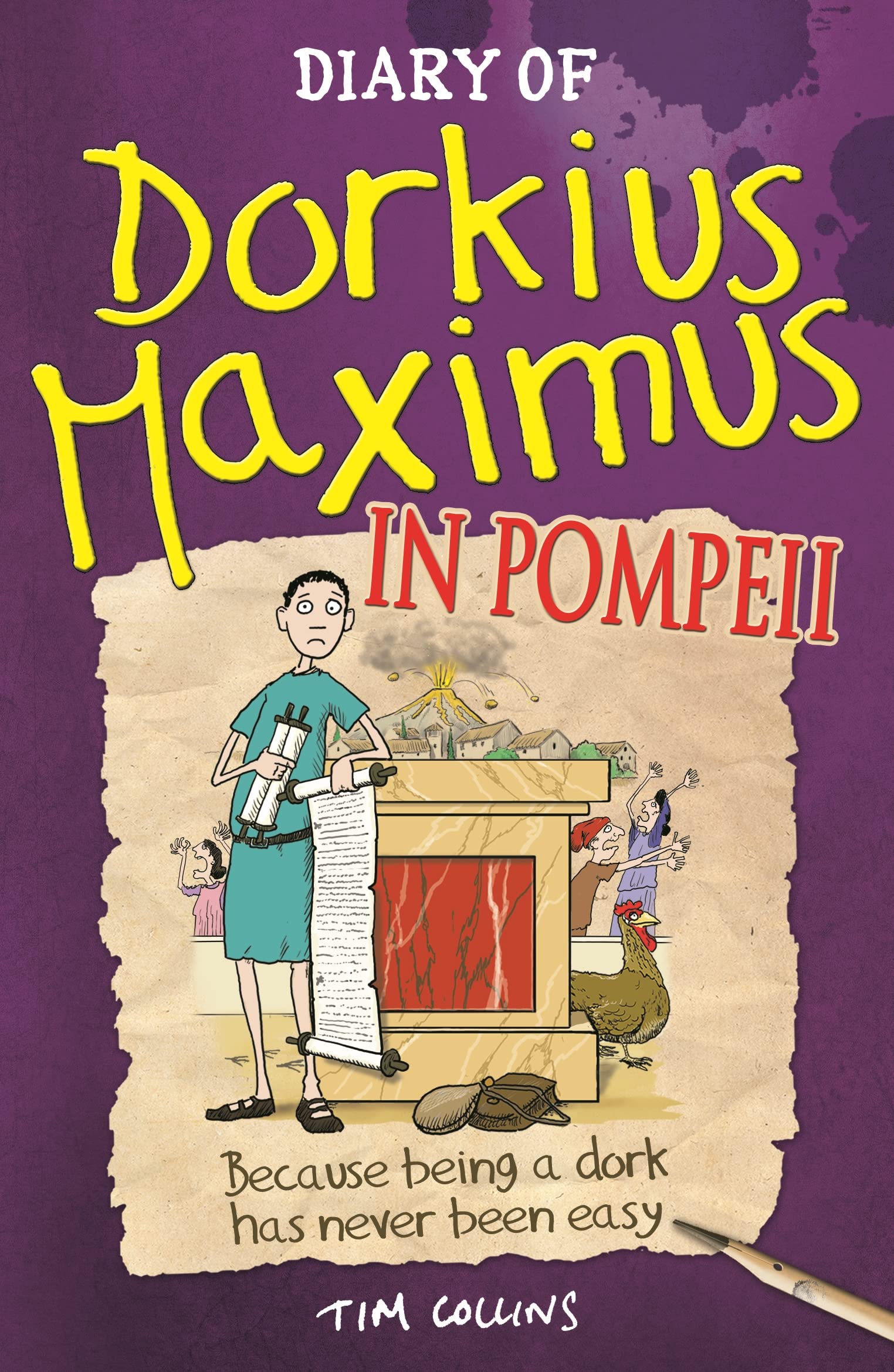 Diary of Dorkius Maximus in Pompeii: Tim Collins Novels & Short Stories