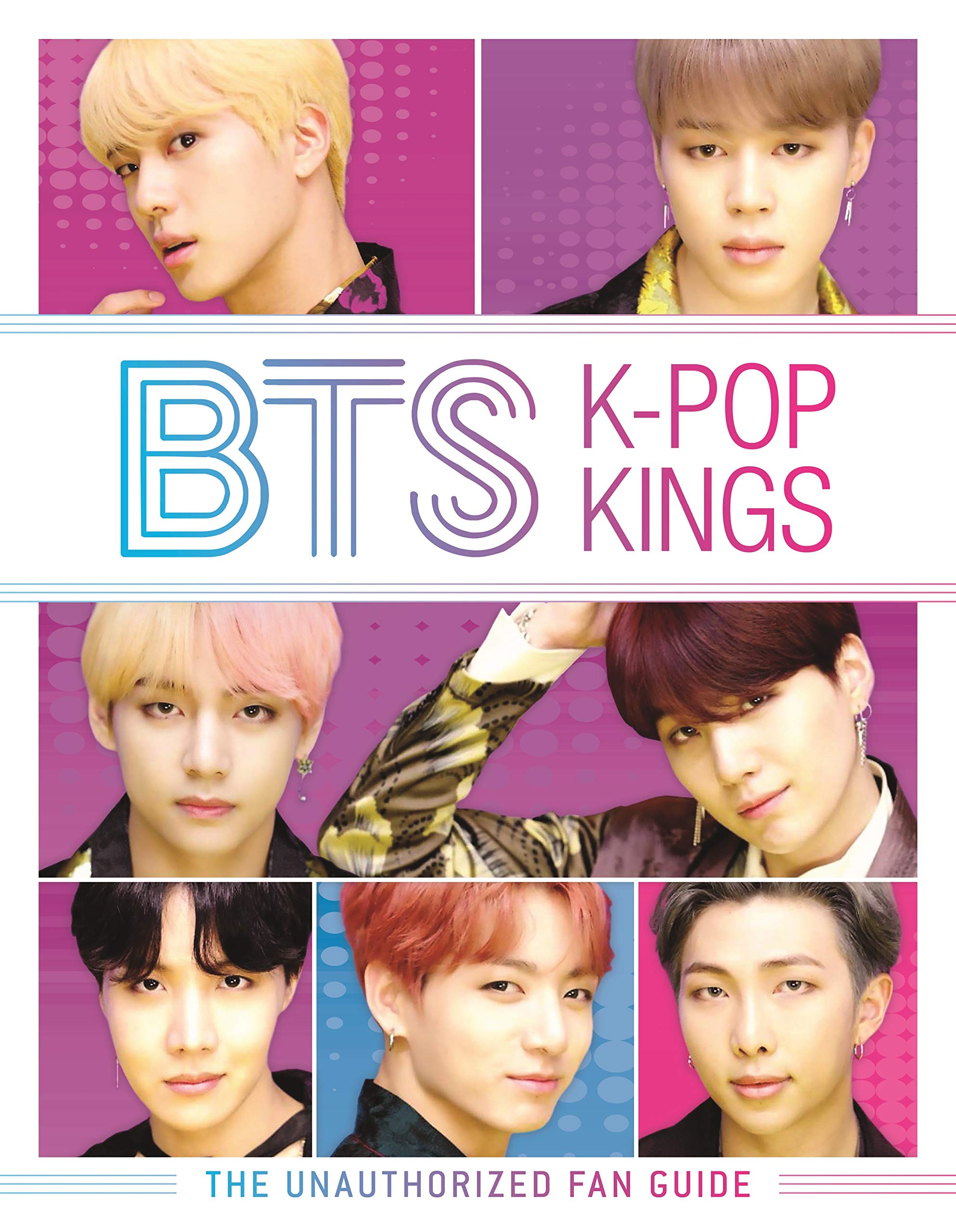 BTS: K-Pop Kings: The Unauthorized Fan Guide Arts & Music