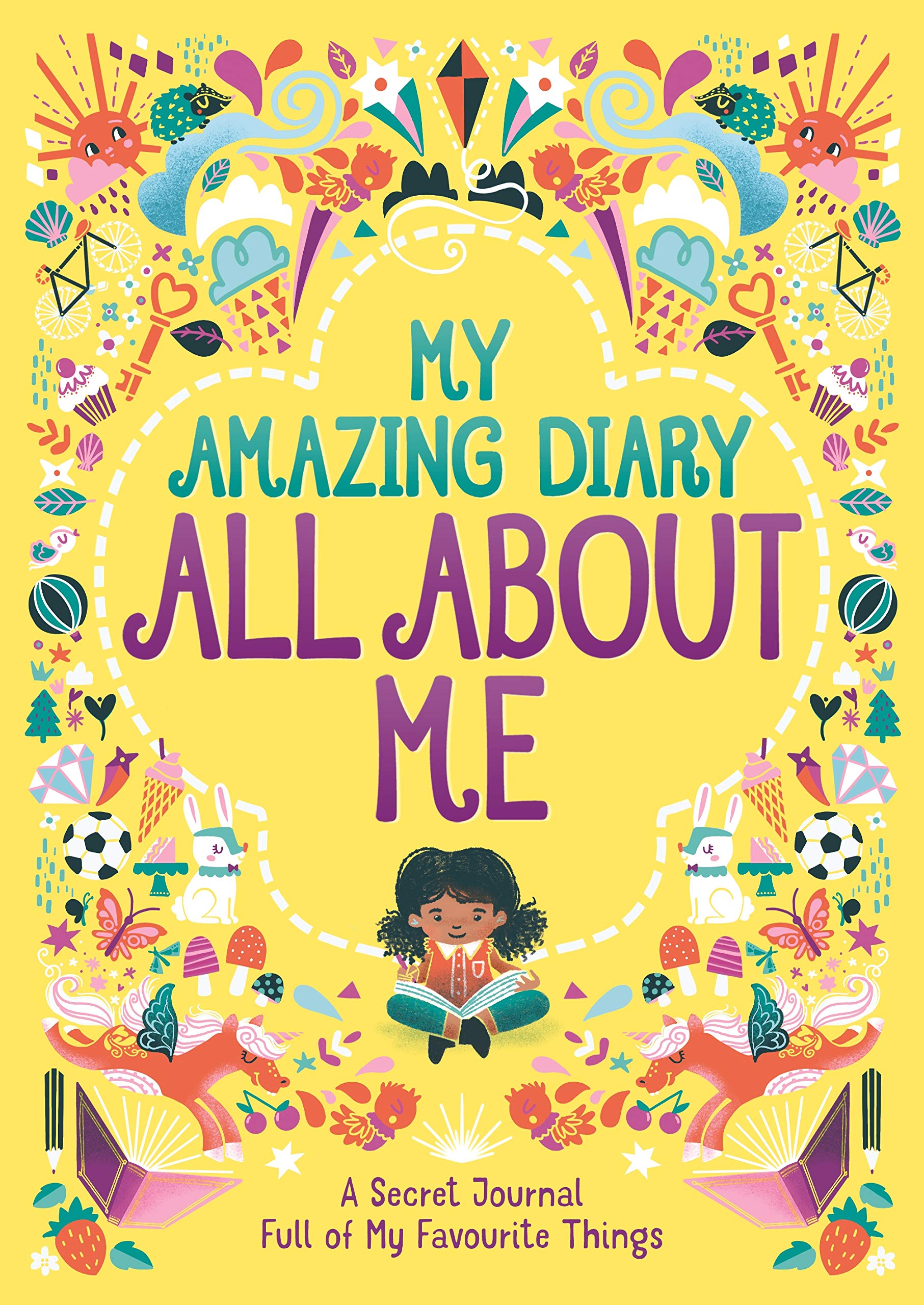 My Amazing Diary All About Me: A Secret Journal Full of My Favourite Things (All About Me Diary & Journal, 5) Non-fiction
