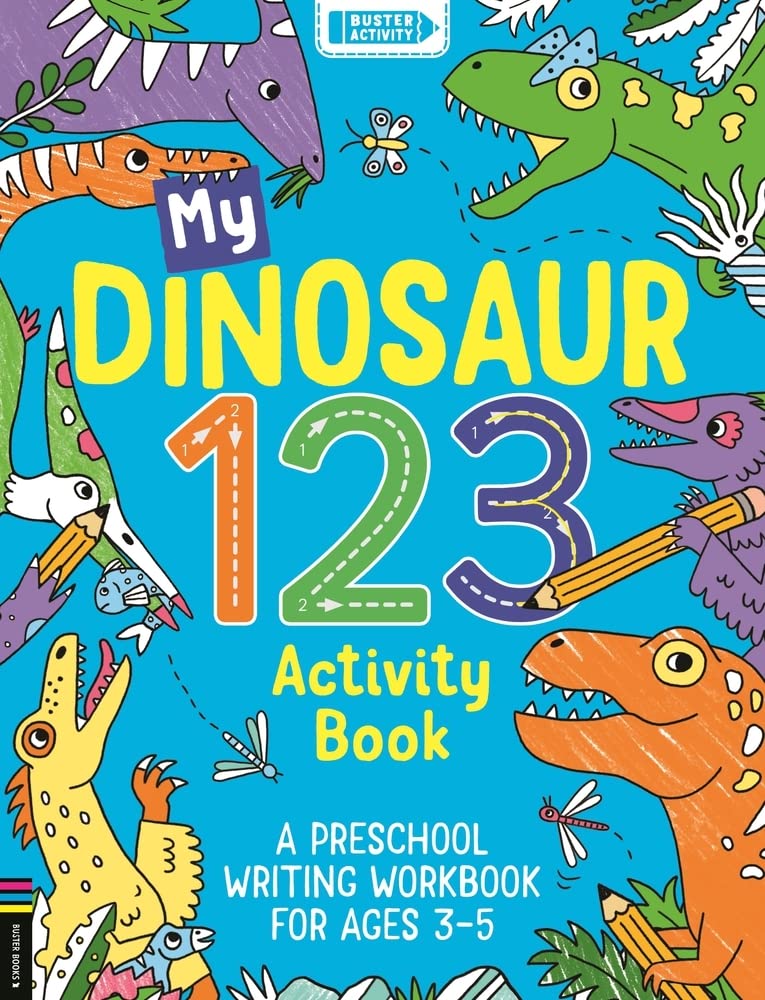 My Dinosaur 123 Activity Book: A Preschool Writing Workbook for Ages 3-5 (The Buster Activity) Study Guides