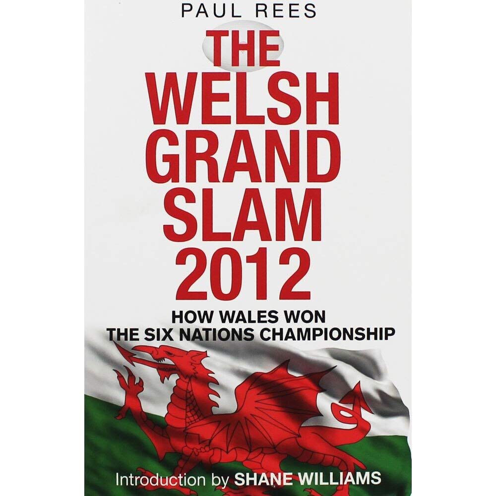The Welsh Grand Slam 2012: How Wales Won the Six Nations Championship Leisure & Fun