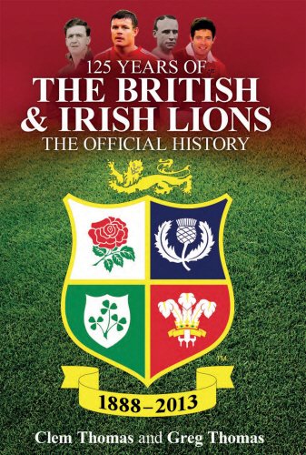 125 Years of the British and Irish Lions: The Official History book