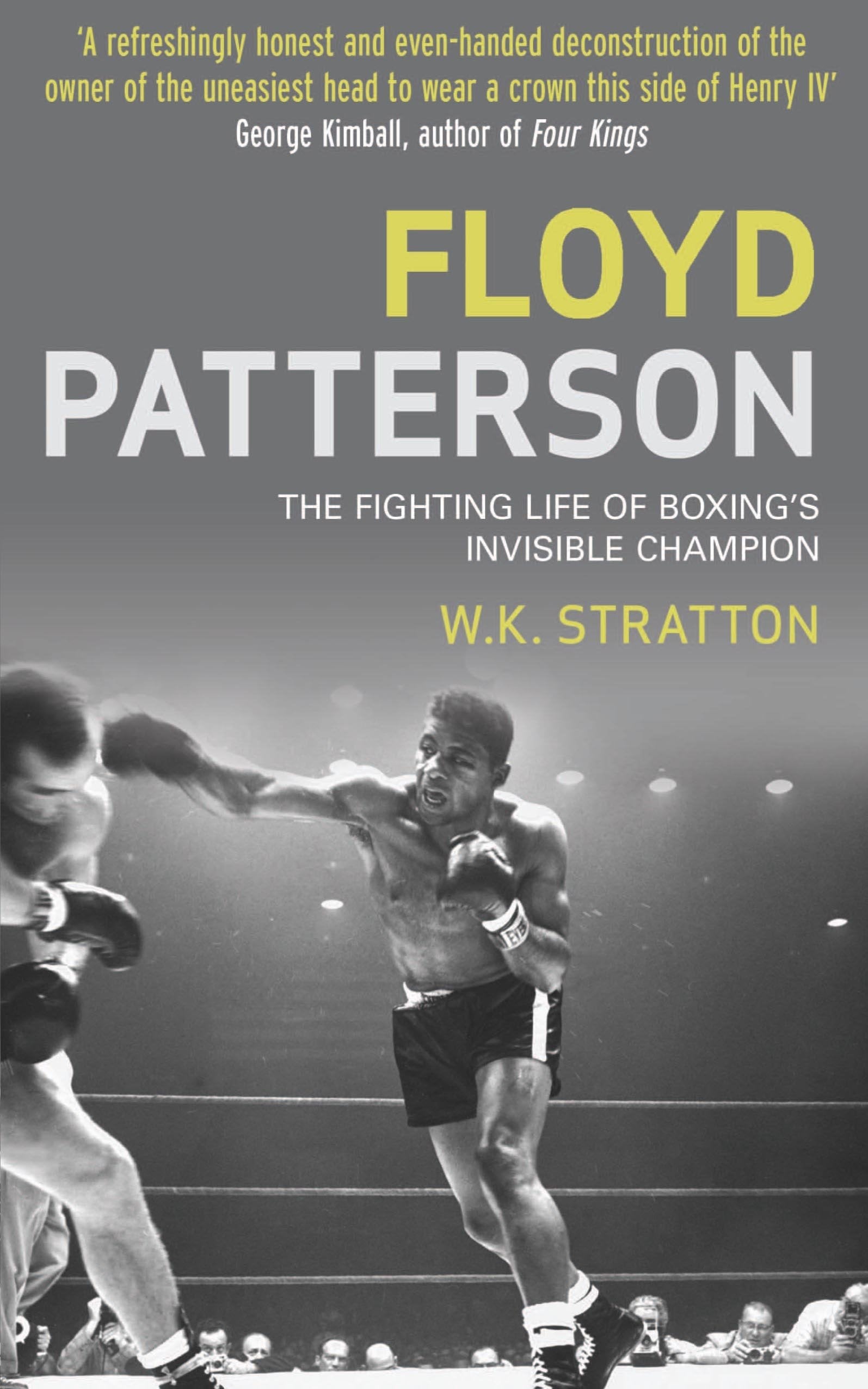 Floyd Patterson: The Fighting Life of Boxing's Invisible Champion Sports