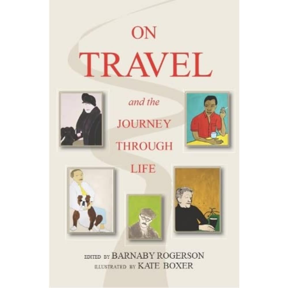 On Travel and the Journey Through Life Travelogues
