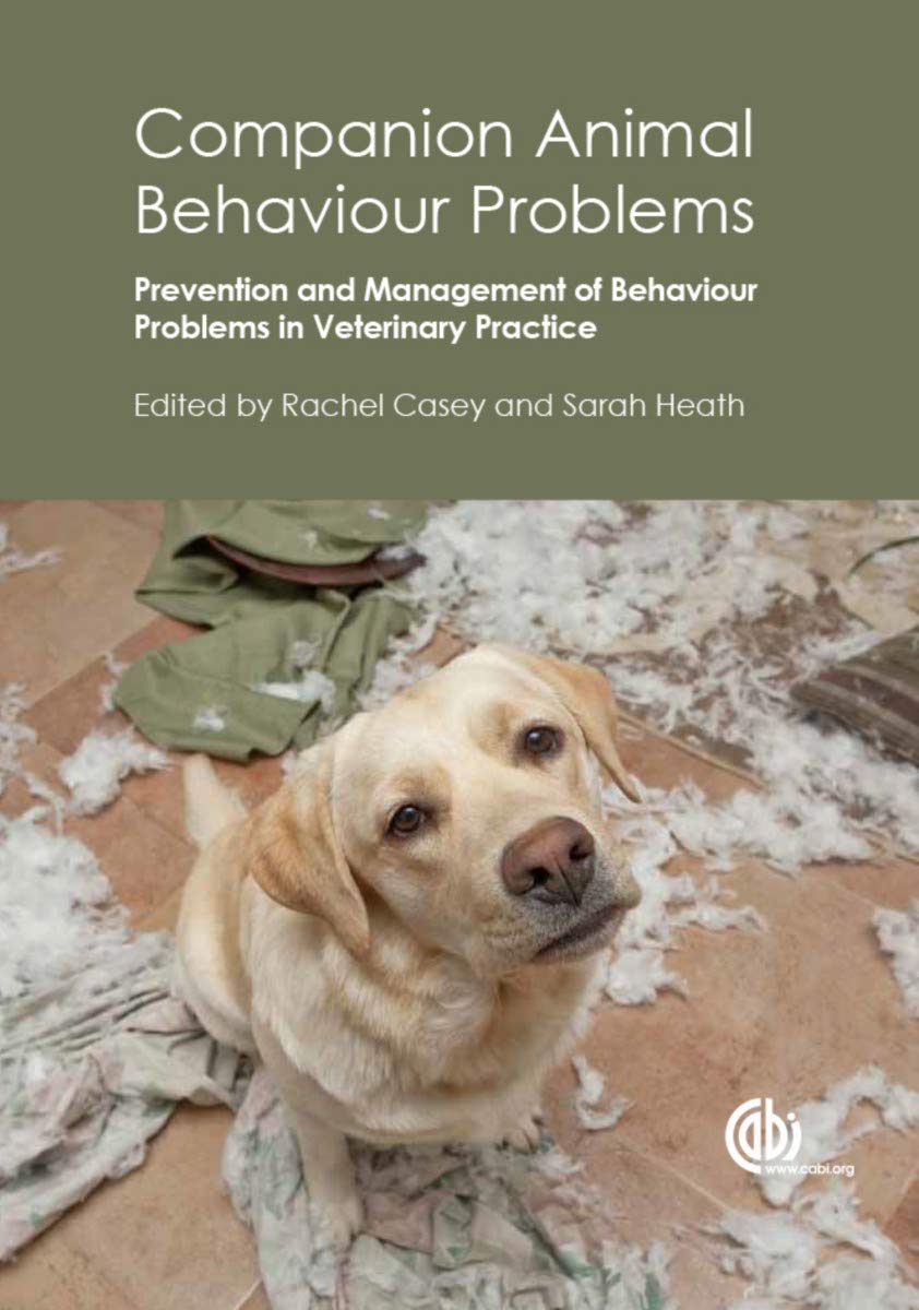 Companion Animal Behaviour Problems: Prevention and Management of Behaviour Problems in Veterinary Practice Medicine