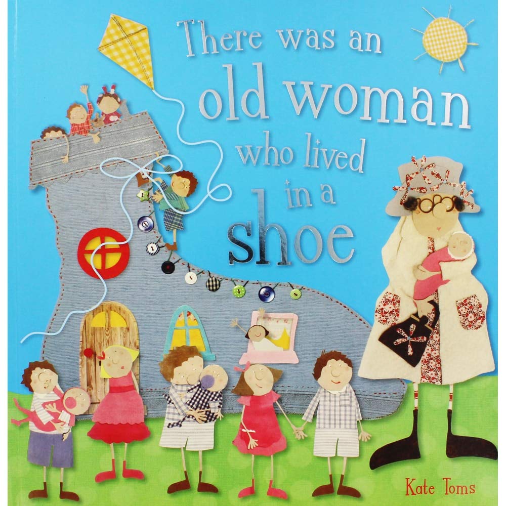 There Was an Old Woman Who Lived in a Shoe (Kate Toms Picture Books) Novels & Short Stories