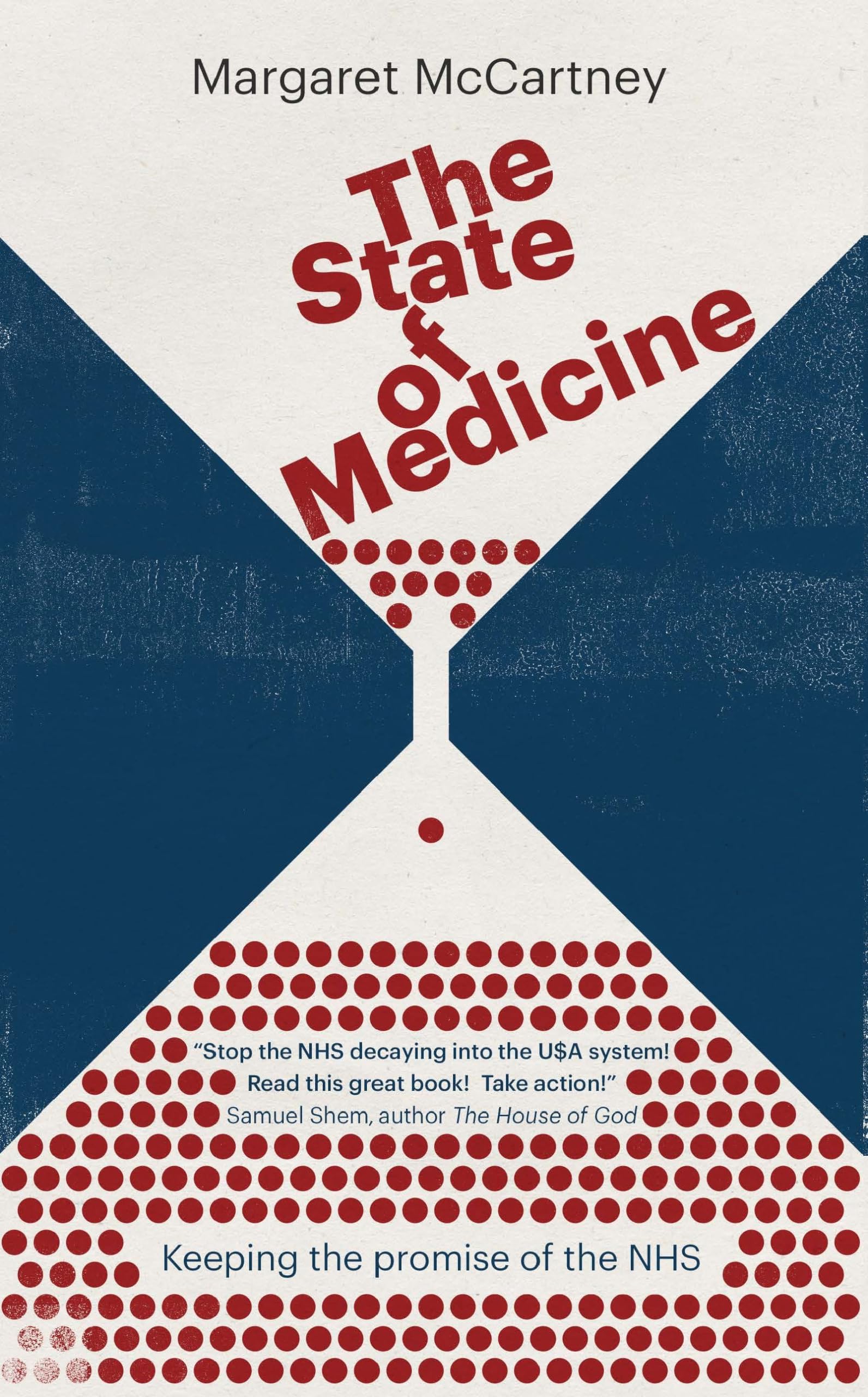 The State of Medicine: Keeping the promise of the NHS book