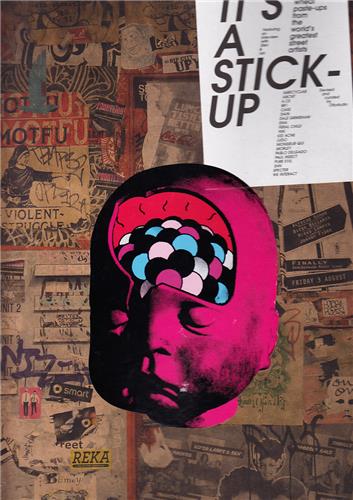 It´s a Stick-Up : 20 Real Wheat Paste-Ups from the World´s Greatest Street Artists Film, Art & Culture