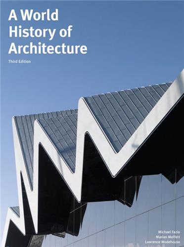 A World History of Architecture (3rd ed.) Architecture