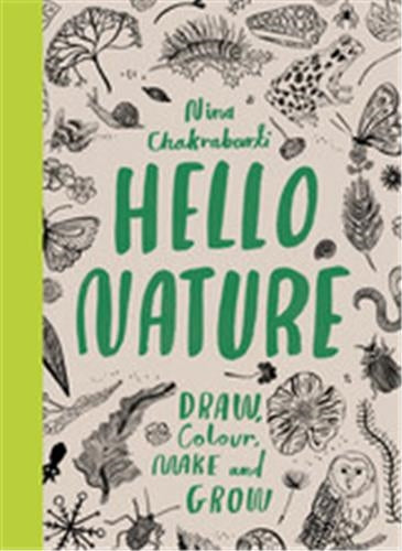 Hello Nature : Draw, Collect, Make and Grow Film, Art & Culture