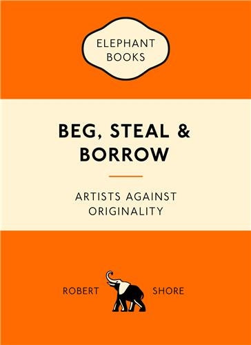 Beg, Steal and Borrow Artists Against Originality Law