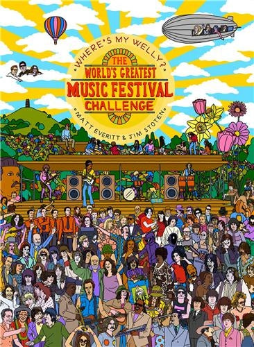 Where´s My Welly ? : The World´s Greatest Music Festival Challenge Film, Art & Culture