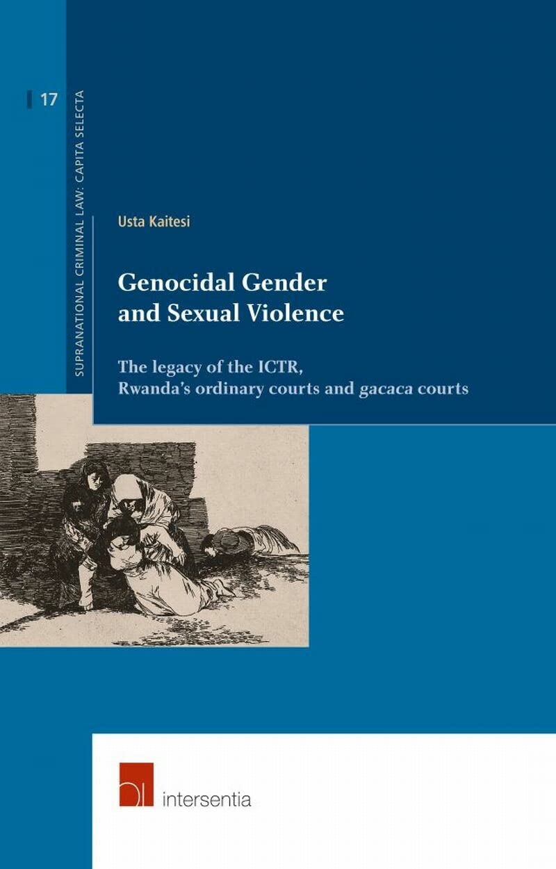 Kaitesi, U: Genocidal Gender and Sexual Violence Law