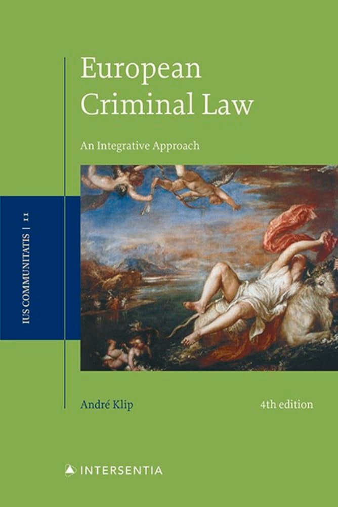 European Criminal Law: An Integrative Approach (IUS Communitatis, 2, Band 2) Law