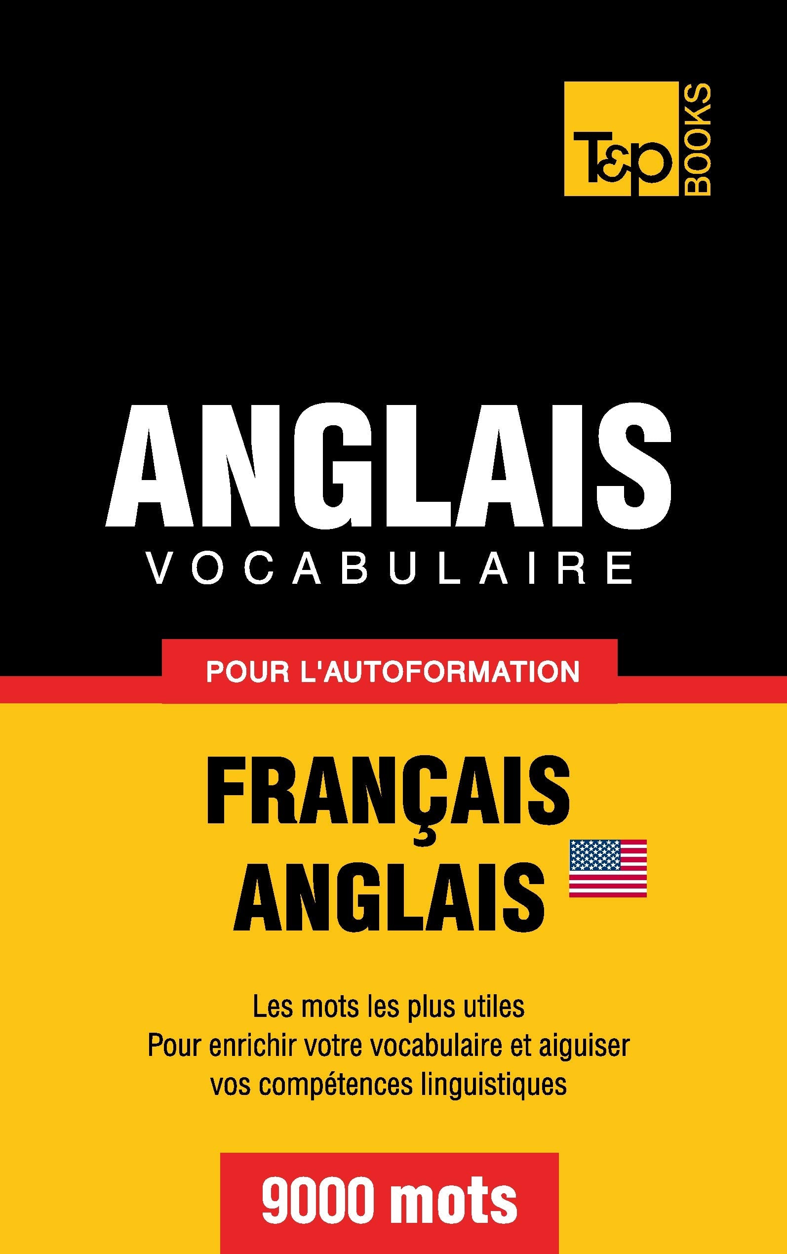 Vocabulaire Français-Anglais (AM) pour l'autoformation. 9000 mots book