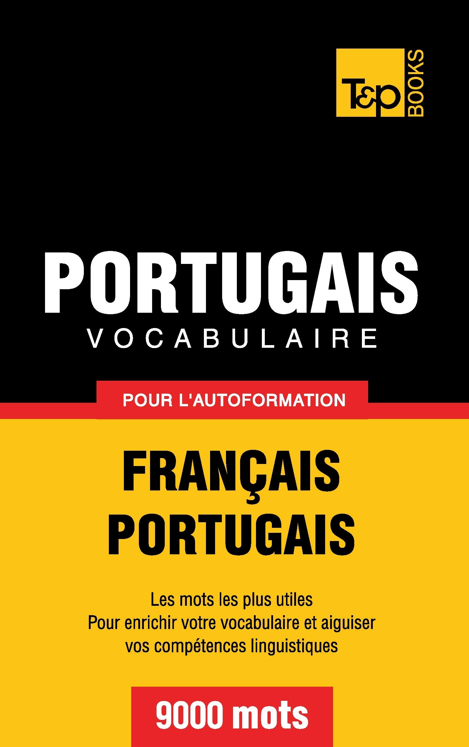 Vocabulaire Français-Portugais pour l'autoformation. 9000 mots book