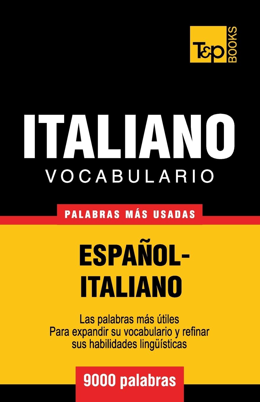 Vocabulario español-italiano - 9000 palabras más usadas (Spanish collection, Band 177) Foreign Languages ​​& Dictionaries