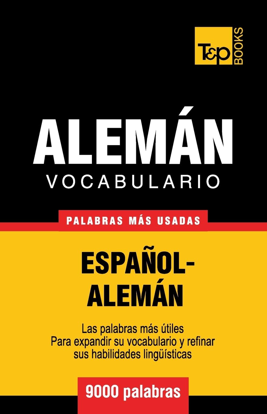Vocabulario español-alemán - 9000 palabras más usadas (Spanish collection, Band 18) Foreign Languages ​​& Dictionaries